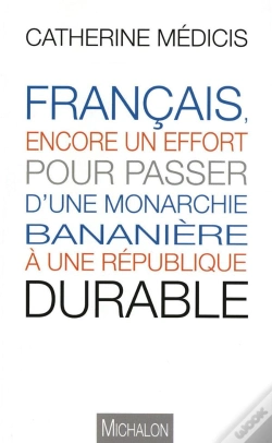 Capa do artigo Français, Encore Un Effort Pour Passer D'Une Monarchie Bananière À Une République Durable