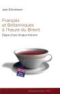 Français Et Britanniques À L'Heure Du Brexit ; Étape D'Une Longue Histoire - Preview