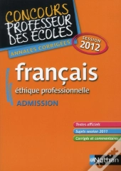 Francais Ethique Professionnelle Admission-Concours Professeurs Des Ecoles - Annales Corriges 2012