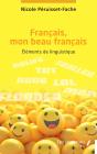 Français, Mon Beau Français : Éléments De Linguistique - Preview