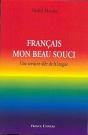 Francais Mon Beau Souci - Une Certaine Idee De La Langue - Preview