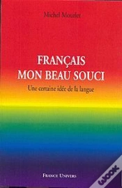 Capa do artigo Francais Mon Beau Souci - Une Certaine Idee De La Langue