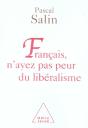 Français, N'Ayez Pas Peur Du Libéralisme - Preview