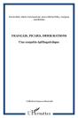 Francais, Picard, Immigrations ; Une Enquete Epilinguistique - Preview