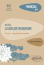 Français. Première. L'Œuvre Et Son Parcours : Molière - Le Malade Imaginaire -  Parcours "Spectacle Et Comédie" - Nouveaux Programmes - Preview