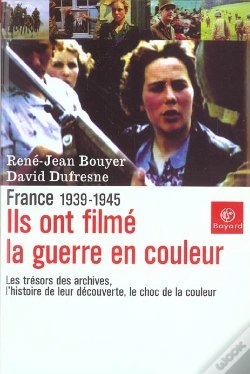 Capa do artigo France 1939-1945 : Ils Ont Filme La Guerre En Couleur