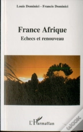 France Afrique : Echecs Et Renouveau