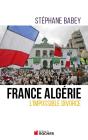 France Algérie ; L'Impossible Divorce - Preview