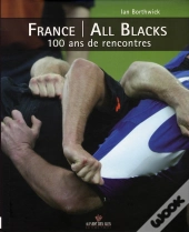France - All Blacks ; 100 Ans De Rencontres