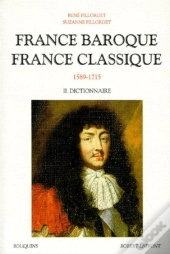 France Baroque , France Classique T.2 ; Dictionnaire