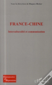 France-Chine ; Interculturalité Et Communication