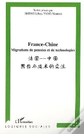 France-Chine ; Migrations De Pensées Et De Technologies
