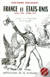 France Et Etats-Unis ; Août 1914 - Avril 1917