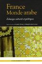 France Monde Arabe ; Échanges Culturels Et Politiques - Preview