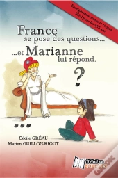 France Se Pose Des Questions... Et Marianne Lui Répond