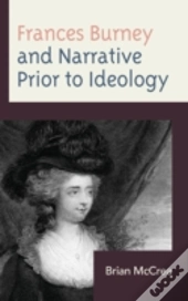 Frances Burney And Narrative Prior To Ideology