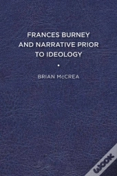 Frances Burney And Narrative Prior To Ideology