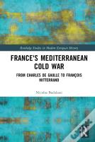 France'S Mediterranean Cold War