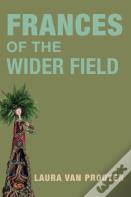 Frances Of The Wider Fields
