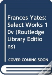 Frances Yates:Select Works 10v