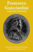 Francesco Guicciardini: Selected Writings