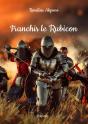 Franchir Le Rubicon - Preview