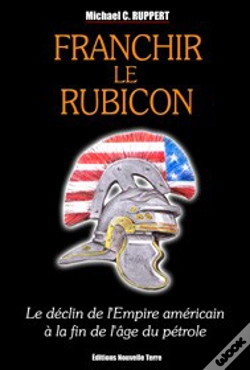 Capa do artigo Franchir Le Rubicon, Le Déclin De L'Empire Américain À La Fin De L'Âge Du Pétrole