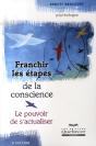 Franchir Les Étapes De La Conscience ; Le Pouvoir De S'Actualiser (3e Édition) - Preview
