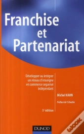 Franchise Et Partenariat (2e Édition)
