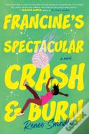 Francine'S Spectacular Crash And Burn