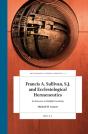 Francis A. Sullivan, S.J. And Ecclesiological Hermeneutics - Preview