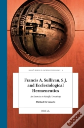 Francis A. Sullivan, S.J. And Ecclesiological Hermeneutics