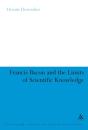 Francis Bacon And The Limits Of Scientific Knowledge - Preview