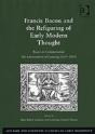 Francis Bacon And The Refiguring Of Early Modern Thought - Preview