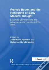 Francis Bacon And The Refiguring Of Early Modern Thought