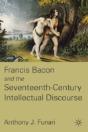 Francis Bacon And The Seventeenth-Century Intellectual Discourse - Preview