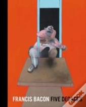 Francis Bacon Five Decades