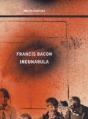 Francis Bacon: Incunabula - Preview