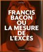 Francis Bacon Ou La Mesure De L'Excès - Preview