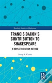 Francis Baconâ€™S Contribution To Shakespeare