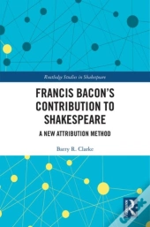Francis Baconâ€™S Contribution To Shakespeare