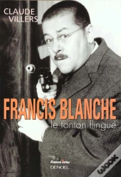 Capa do artigo Francis Blanche ; Le Tonton Flingue