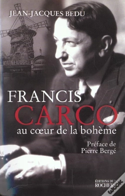 Capa do artigo Francis Carco - Au Coeur De La Boheme