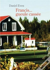 Francis... Gueule Cassee