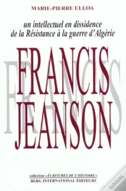 Capa do artigo Francis Jeanson Un Intellectuel En Dissidence ; De La Resistance A La Guerre D'Algerie