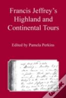 Francis Jeffrey'S Highland And Continental Tours