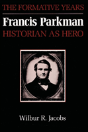 Francis Parkman, Historian As Hero - Preview