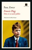 Francis Plug: Como Ser Un Autor Publico