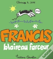 Francis T.1 ; Blaireau Farceur