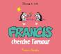 Francis T.3 ; Francis Cherche L'Amour - Preview